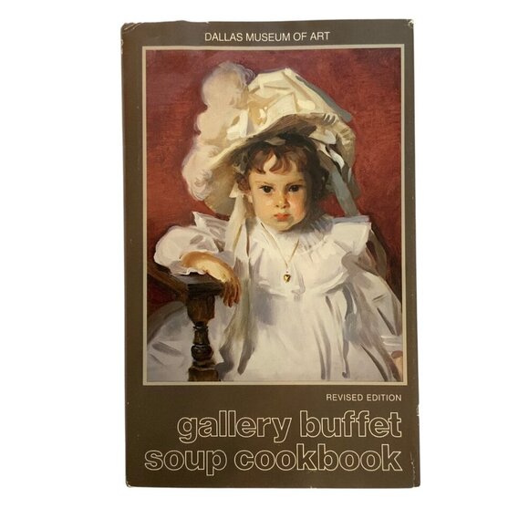 Gallery Buffet Soup Cookbook Dallas Museum Of Art 1983 Revised Edition - Picture 1 of 9